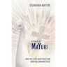The Book of Mayuri: Why We Can't Have Peace and How We Can Have Peace