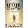 Letters to the Next Generation: The Restored Church
