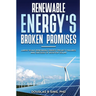 Renewable Energy's Broken Promises: Large-Scale Renewable Energy Project Failures and Success of Rooftop Solar