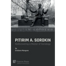 Pitirim A. Sorokin: Rediscovering a Master of Sociology