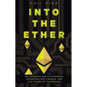 Into the Ether: A Beginner's Q&A Guide to Ethereum