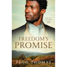 Freedom's Promise: Path to Freedom - Book Three