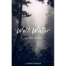 Well Water and other odd tales