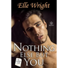 Nothing Else But You
