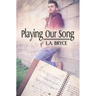 Playing Our Song