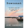 Downeast: Five Maine Girls and the Unseen Story of Rural America