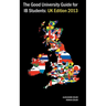 The Good University Guide for IB Students UK Edition 2013