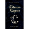 Dream Keeper: A Steamy Fantasy Forbidden Romance