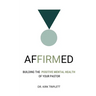 Affirmed: Building the Positive Mental Health of Your Pastor