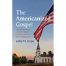 The Americanized Gospel
