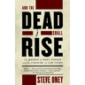 And the Dead Shall Rise: The Murder of Mary Phagan and the Lynching of Leo Frank