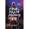 True & False Memoir of a Tri-County Rock Star