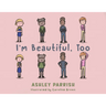 I'm Beautiful, Too