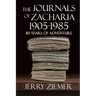 The Journals of Zacharia 1905-1985: 80 Years of Adventures