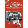 Advanced Gunsmithing: A Manual of Instruction in the Manufacture, Alteration, and Repair of Firearms (75th Anniversary Edition)