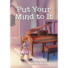 Put Your Mind to It