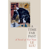 A Time Far Past: A Novel of Viet Nam