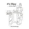 It's Okay . . . to be a Mum