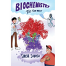 Biochemistry The Fun Way!