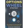 Options Wheel Strategy: How to Generate an Income Stream Using Cash Secured Puts and Covered Calls