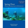 Spring Diver: Distinctive Specialty Guide for PADI Instructors