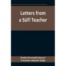 Letters from a Sûfî Teacher