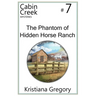 The Phantom of Hidden Horse Ranch