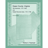Essex County, Virginia Will Abstracts, 1751-1842 and Estate Records Index, 1751-1799, Revised Edition