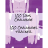 100 Days Challenge 100 Challenges Tracker: Tracker For 100 Days Challenges: Dieting, Quit Smoking, Exercising, Walking, Meditation, Prayer, Gratitude