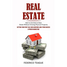 Real Estate: How to Get Rich in Real Estate Without Owning Physical Property (Getting Your First Sale and Achieving Long-term Success & Proven Marketi