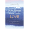 Our Greatest Weapon Is Love: The Essential Writings of Christophe Munzihirwa, Sj