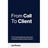 From Call to Client: The Criminal Defense Attorney's Complete Intake and Sales System