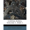 Catena Aurea, Volume 1, Part 1
