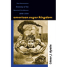 American Sugar Kingdom: The Plantation Economy of the Spanish Caribbean, 1898-1934
