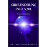 Surrendering into Soul