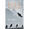 Five Fictions near......real