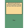Directories for the City of Charleston, South Carolina for the Years 1849, 1852, and 1855