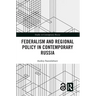Federalism and Regional Policy in Contemporary Russia