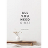 All You Need Is Rest