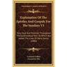 Explanation Of The Epistles And Gospels For The Sundays V1: Holy Days And Festivals Throughout The Ecclesiastical Year; To Which Are Added The Lives O