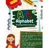 ABC Alphabet Tracing Letters with Me WORKBOOK For Kids ages 3-5: Toddler ABC Tracing Book for Writing Thinking and Learning - learning to write for 3,