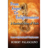 From Anger To Enlightenment: A Survivor's Story of Faith