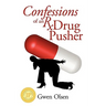 Confessions of an RX Drug Pusher