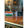 India, Pakistan, and the Sharike-Bazi: An Alternate Understanding of the Cousin Rivalry