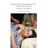 Midwifery Management of Twin Gestations: An Evidence-Based Approach