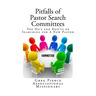 Pitfalls of Pastor Search Committees
