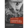 Confession of a Catholic Worker: Our Moment of Christian Witness