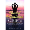Guided Meditation Scripts: Mindfulness Meditation Techniques to Relieve Stress and Anxiety