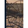 The Development Of Indian Agriculture Vol VIII