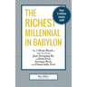 The Richest Millennial in Babylon: The 1-Hour Read To Take You From Just-Scraping-By to Debt-Free, Savings-Rich, and Financially Free: Personal financ